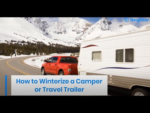The Ultimate Guide To How To Winterize A Camper Or Travel Trailer -  Neighbor Blog
