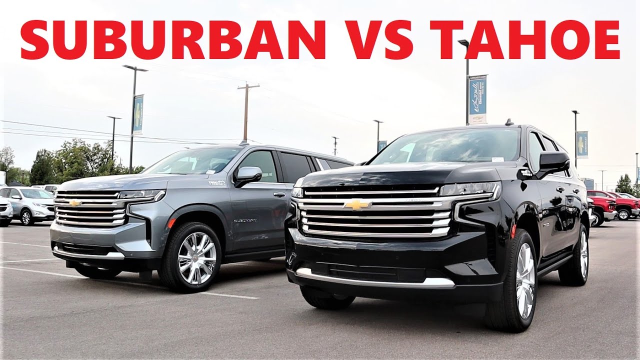 2021 Chevy Suburban Vs 2021 Chevy Tahoe: What Is The Real Difference And  Which Should You Buy??? - Youtube