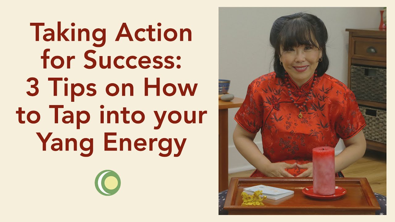 Taking Action For Success: 3 Tips On How To Tap Into Your Yang Energy  #Yangenergy #Successtips - Youtube